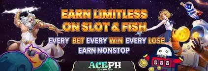aceph earn limitless on slot and fish 18